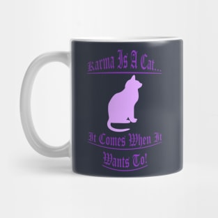 Karma Is A Cat 3 Mug